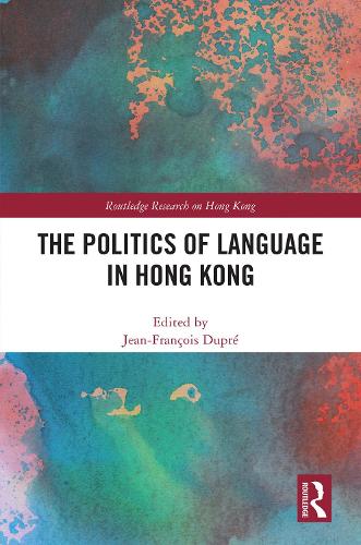 The Politics of Language in Hong Kong.