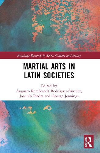 Martial Arts in Latin Societies.