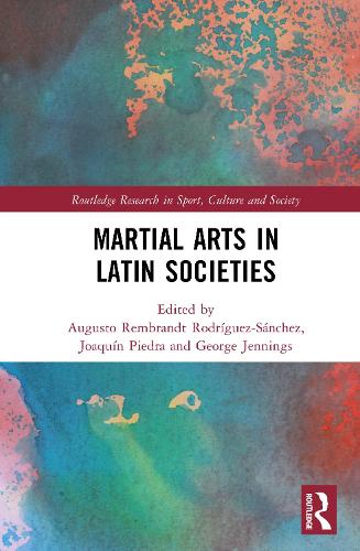 Martial Arts in Latin Societies.
