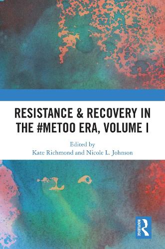 Resistance & Recovery in the #MeToo era. Volume I.