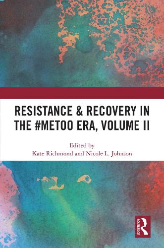 Resistance & Recovery in the #MeToo era. Volume II.