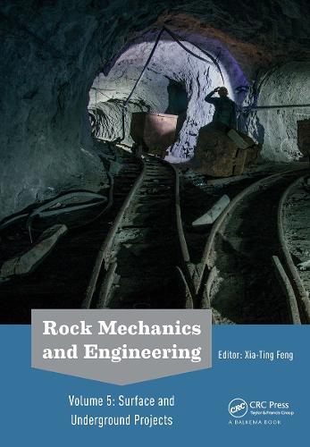 Rock Mechanics and Engineering Volume 5: Surface and Underground Projects.