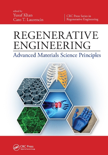 Regenerative Engineering: Advanced Materials Science Principles.