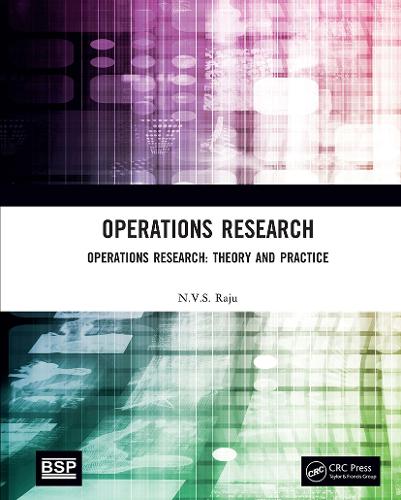 Operations Research: Operations Research: Theory and Practice.