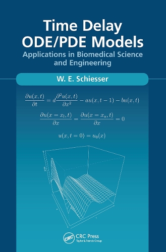 Time Delay ODE/PDE Models: Applications in Biomedical Science and Engineering.