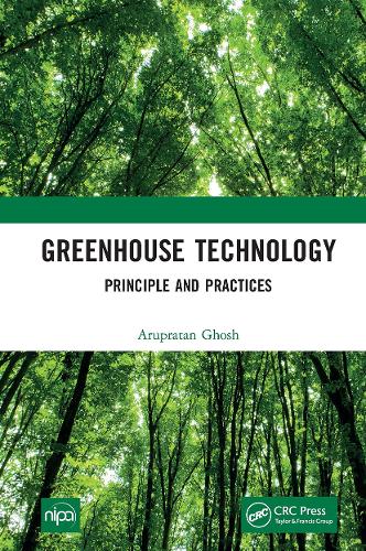 Greenhouse Technology: Principle and Practices.