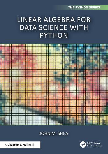 Linear Algebra for Data Science with Python.