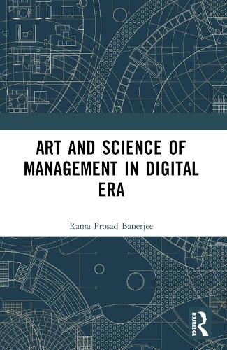 Art and Science of Management in Digital Era.