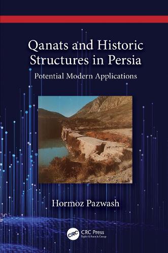 Qanats and Historic Structures in Persia: Potential Modern Applications.