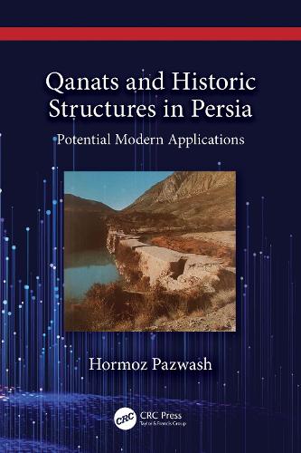Qanats and Historic Structures in Persia: Potential Modern Applications.