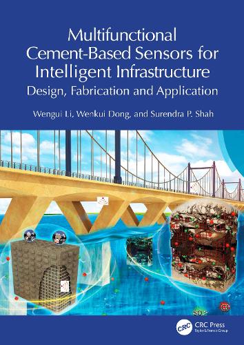 Multifunctional Cement-Based Sensors for Intelligent Infrastructure: Design, Fabrication and Application.