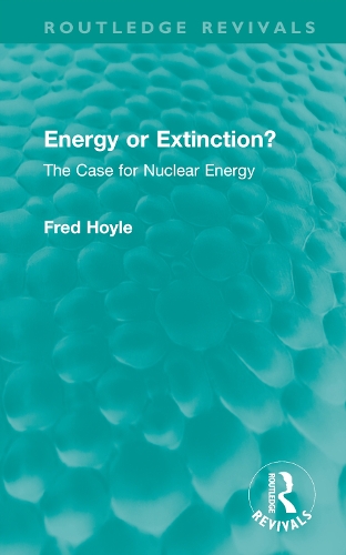 Energy or Extinction?: The Case for Nuclear Energy.