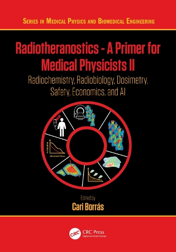 Radiotheranostics - A Primer for Medical Physicists II: Radiochemistry, Radiobiology, Dosimetry, Safety, Economics, and AI.