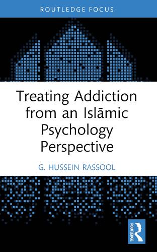 Treating Addiction from an Islamic Psychology Perspective.
