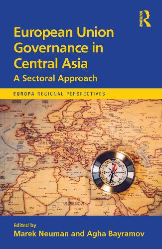 European Union Governance in Central Asia: A Sectoral Approach.