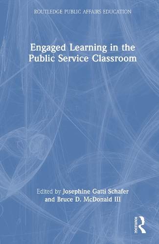 Engaged Learning in the Public Service Classroom.