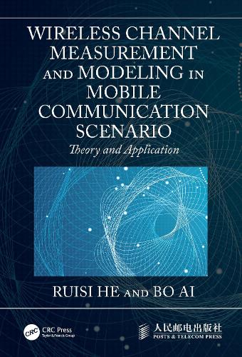 Wireless Channel Measurement and Modeling in Mobile Communication Scenario: Theory and Application.