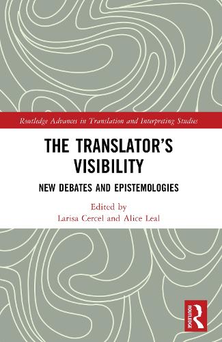 The Translator's Visibility: New Debates and Epistemologies.
