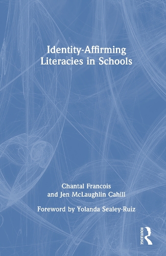 Identity-Affirming Literacies in Schools.