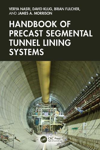 Handbook of Precast Segmental Tunnel Lining Systems.