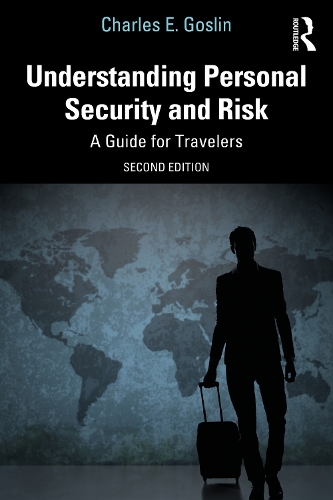 Understanding Personal Security and Risk: A Guide for Travelers. 2nd edition