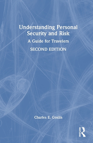 Understanding Personal Security and Risk: A Guide for Travelers. 2nd edition
