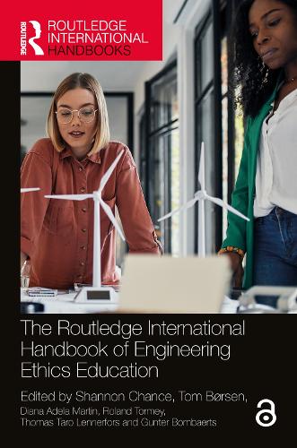 The Routledge International Handbook of Engineering Ethics Education.