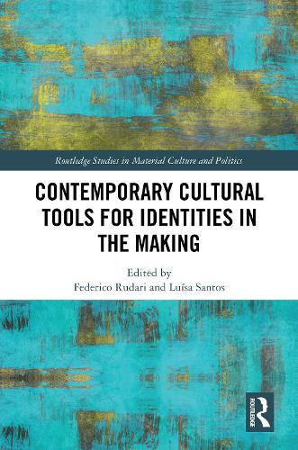 Contemporary Cultural Tools for Identities in the Making.