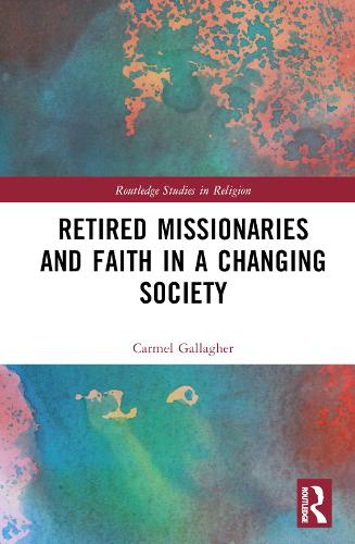 Retired Missionaries and Faith in a Changing Society.