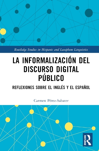 La informalizacion del discurso digital publico: Reflexiones sobre el ingles y el espanol.