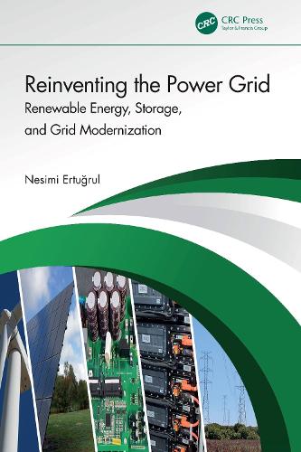 Reinventing the Power Grid: Renewable Energy, Storage, and Grid Modernization.