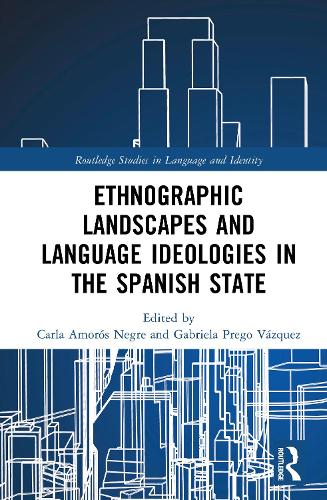 Ethnographic Landscapes and Language Ideologies in the Spanish State.