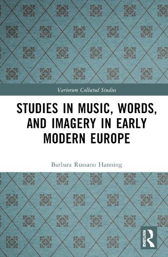 Studies in Music, Words, and Imagery in Early Modern Europe.