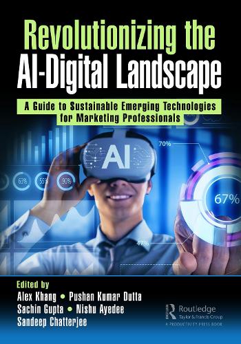 Revolutionizing the AI-Digital Landscape: A Guide to Sustainable Emerging Technologies for Marketing Professionals.