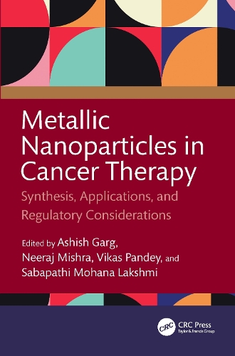 Metallic Nanoparticles in Cancer Therapy: Synthesis, Applications, and Regulatory Considerations.