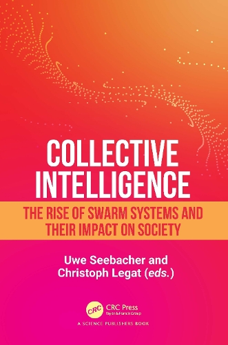 Collective Intelligence: The Rise of Swarm Systems and their Impact on Society.