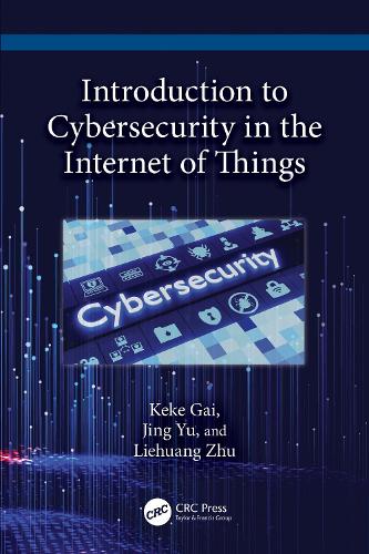Introduction to Cybersecurity in the Internet of Things.