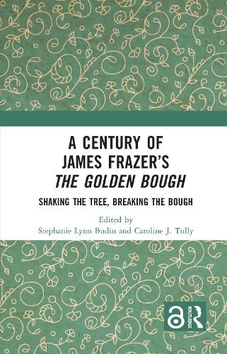A Century of James Frazer's The Golden Bough