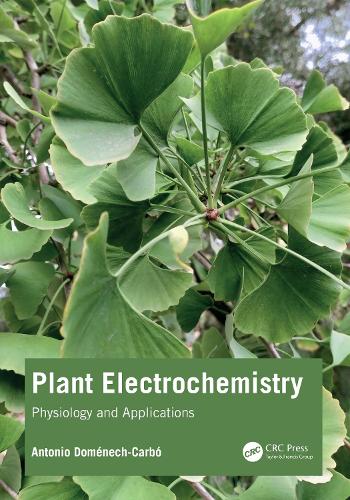 Plant Electrochemistry: Physiology and Applications.