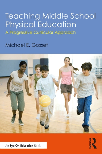 Teaching Middle School Physical Education: A Progressive Curricular Approach.