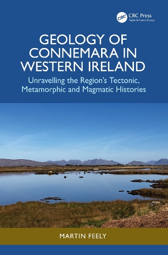 Geology of Connemara in Western Ireland: Unravelling the Region's Tectonic, Metamorphic, and Magmatic Histories.