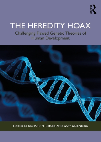The Heredity Hoax: Challenging Flawed Genetic Theories of Human Development.
