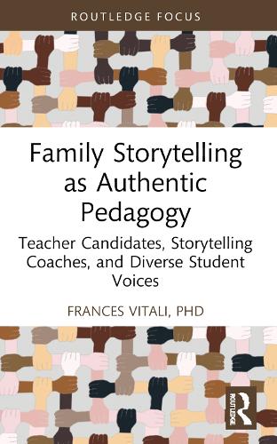 Family Storytelling as Authentic Pedagogy: Teacher Candidates, Storytelling Coaches, and Diverse Student Voices.