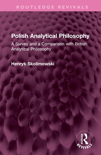 Polish Analytical Philosophy: A Survey and a Comparison with British Analytical Philosophy.