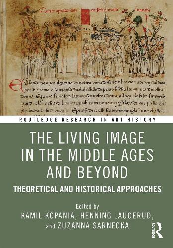 The Living Image in the Middle Ages and Beyond