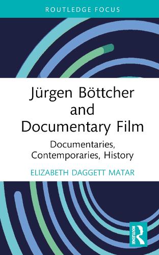Juergen Boettcher and Documentary Film: Documentaries, Contemporaries, History.