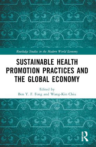 Sustainable Health Promotion Practices and the Global Economy.