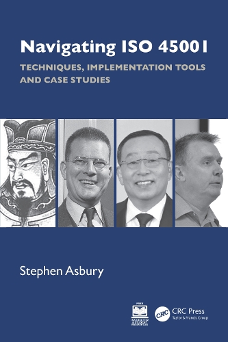 Navigating ISO 45001: Techniques, Implementation Tools and Case Studies.