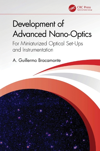 Development of Advanced Nano-Optics: For Miniaturized Optical Set-Ups and Instrumentation.