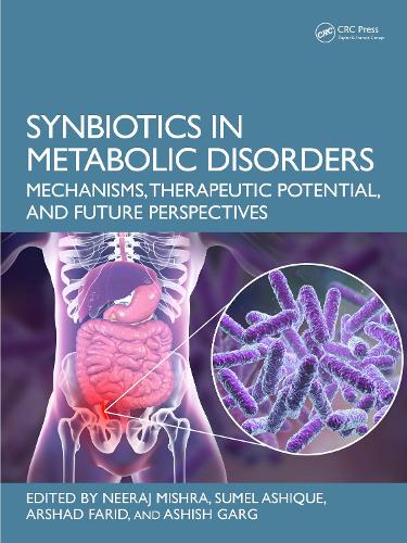 Synbiotics in Metabolic Disorders: Mechanisms, Therapeutic Potential, and Future Perspectives.